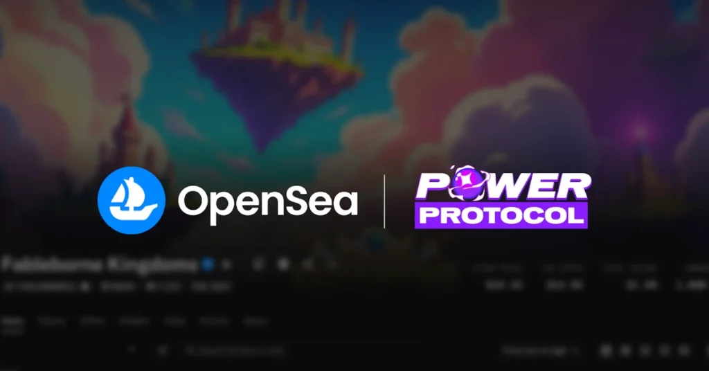 OpenSea Enables NFT Purchases Using Power Protocol’s $POWER Token